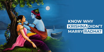Know Why Krishna Didn't Marry Radha