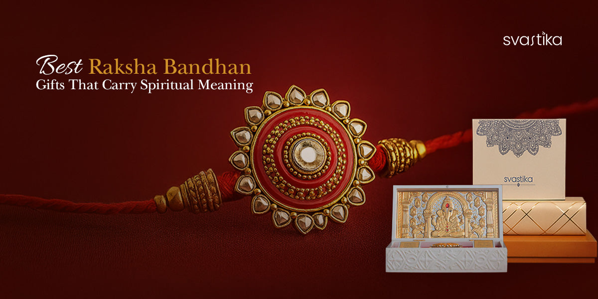 Best Raksha Bandhan Gifts That Carry Spiritual Meaning