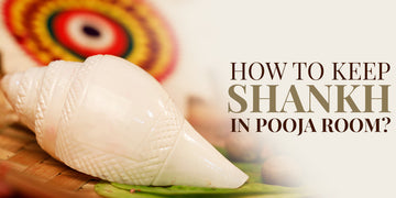how to keep shankh in pooja room