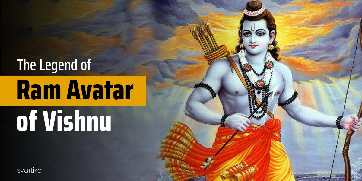 The Legend Of Ram Avatar of Vishnu