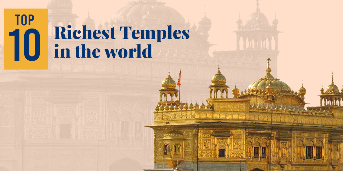 top 10 richest temples in the world
