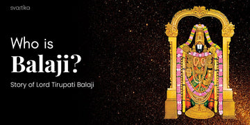 Who is Balaji? Story of Lord Tirupati Balaji