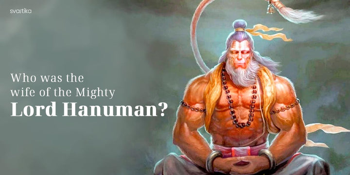 Who Was The Wife Of The Mighty Lord Hanuman