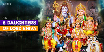 The 5 Daughters of Lord Shiva