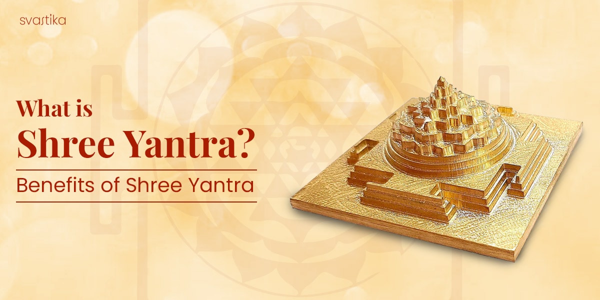 What is Shree Yantra? Benefits of Shree Yantra