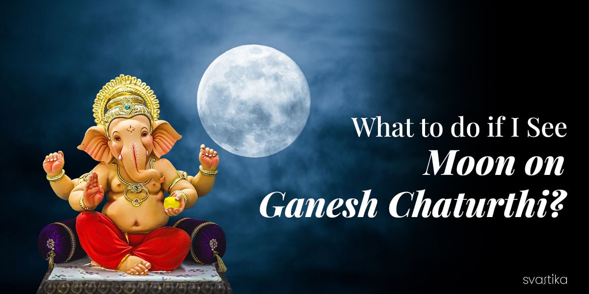 What to do if I See the Moon on Ganesh Chaturthi?