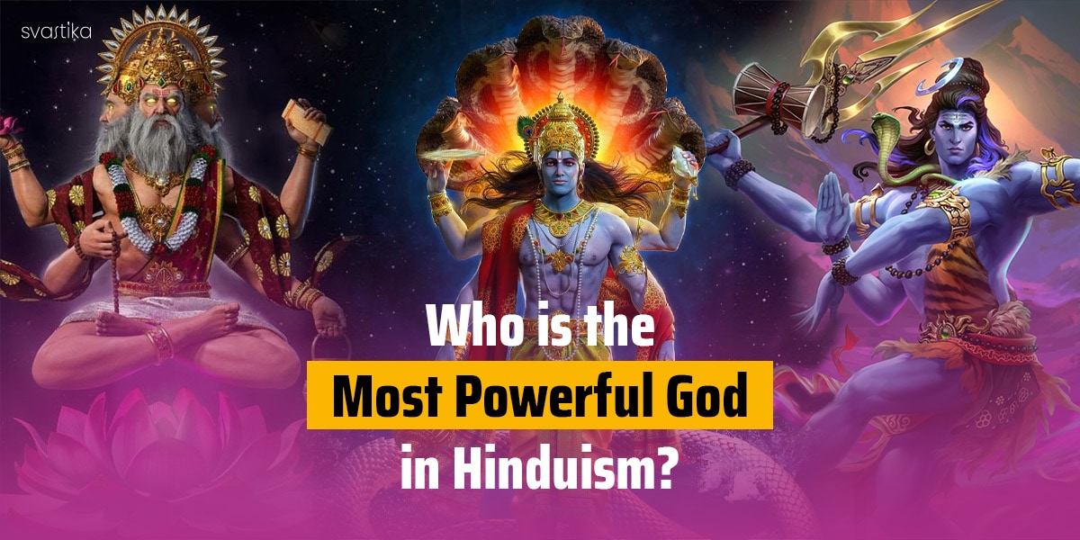 Who is The Most Powerful God in Hinduism?