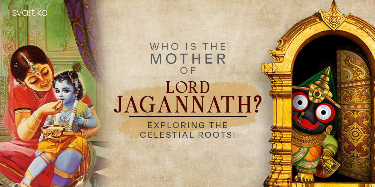 Who Is the Mother of Lord Jagannath? Exploring the Celestial Roots!